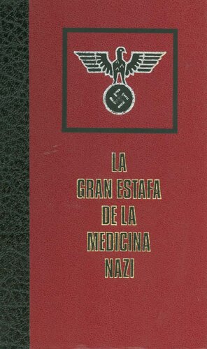 La Gran Estafa De La Medicina Nazi