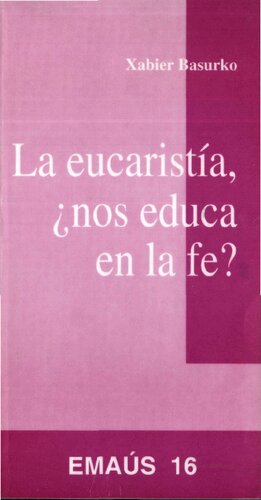 La Eucaristia Nos Educa En La Fe