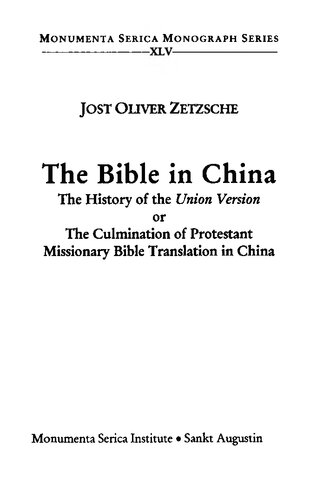 The Bible in China: The History of the Union Version or the Culmination of Protestant Missionary Bible Translation in China