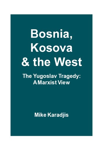 Bosnia, Kosova & the West — The Yugoslav Tragedy: A Marxist View