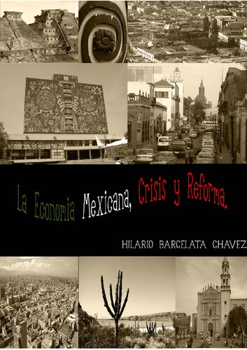 La Economía Mexicana. Crisis y reforma.Estructual 1984-2006