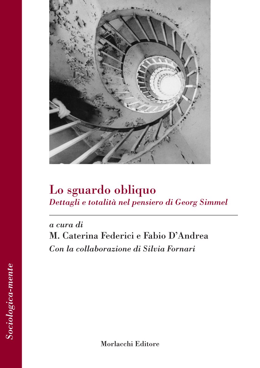 Lo sguardo obliquo. Dettagli e totalità nel pensiero di Georg Simmel