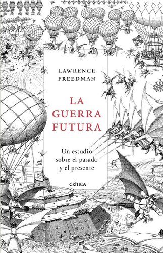 La guerra futura: Un estudio sobre el pasado y el presente