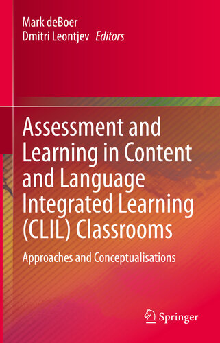 Assessment and Learning in Content and Language Integrated Learning (CLIL) Classrooms: Approaches and Conceptualisations