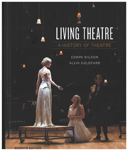 Living Theatre: A History of Theatre (Seventh Edition)