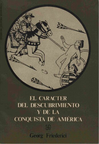 El carácter del descubrimiento y de la Conquista de América