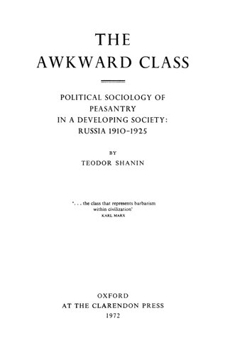 The awkward class. Political sociology of peasantry in a developing society: Russia 1910-1925