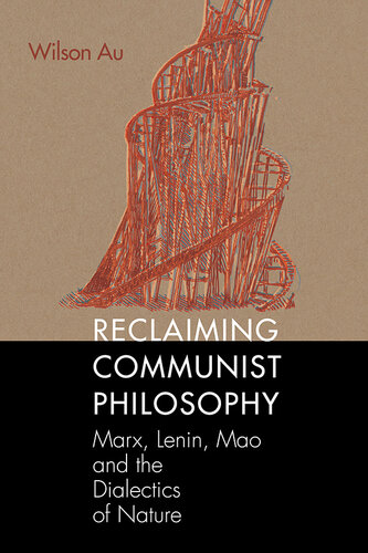 Reclaiming Communist Philosophy (Marxist, Socialist, and Communist Studies in Education)