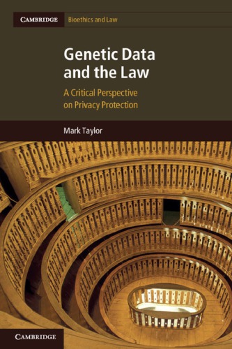 Genetic Data And The Law: A Critical Perspective On Privacy Protection Genetic Data And The Law