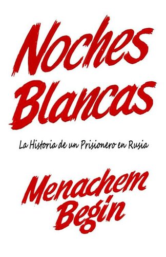 Noches Blancas. La historia de un prisionero en Rusia
