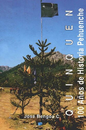 Quinquén. Cien años de historia pehuenche