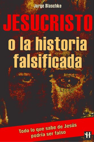 Jesucristo O La Historia Falsificada
