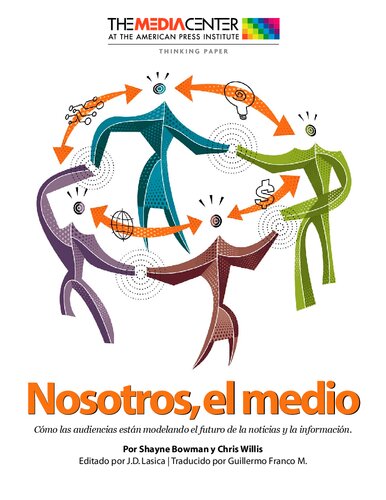 Nosostros, el Medo: Cómo las audiencias están modelando el futuro de la noticias y la información.