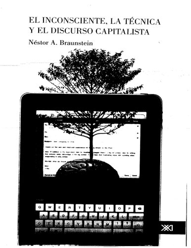 El Inconsciente La Tecnica Y El Discurso Capitalista