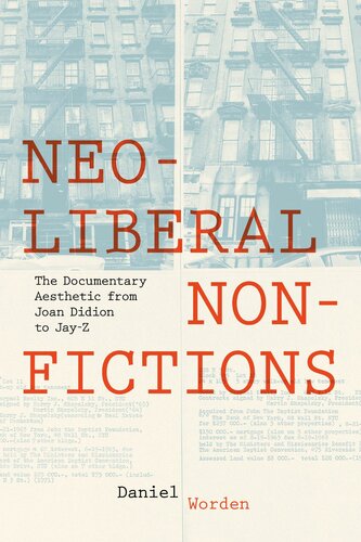 Neoliberal Nonfictions: The Documentary Aesthetic from Joan Didion to Jay-Z