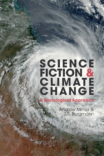 Science Fiction and Climate Change: A Sociological Approach (Liverpool Science Fiction Texts & Studies)