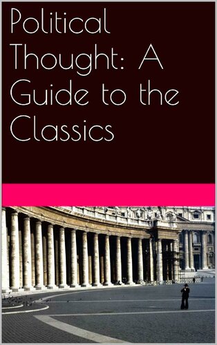 Political Thought: A Guide to the Classics