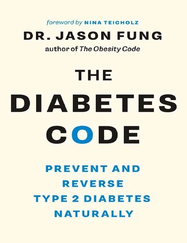 The Diabetes Code: Prevent and Reverse Type 2 Diabetes Naturally (The Wellness Code Book Two)