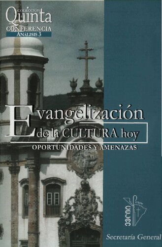 Evangelización de la cultura hoy. Oportunidades y amenazas