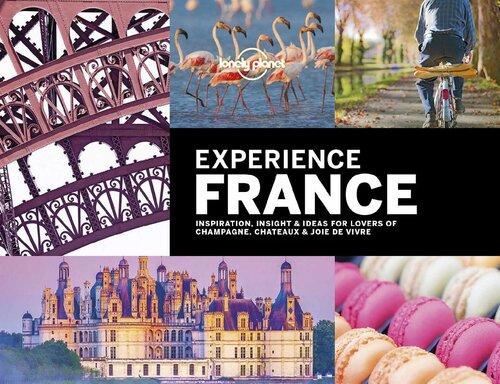 Lonely Planet Experience France (Travel Guide)