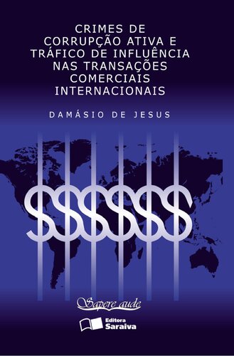 Crimes de corrupção ativa e tráfico de influência nas transações comerciais internacionais