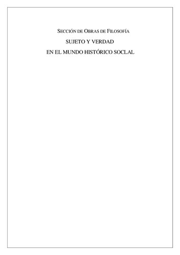 Sujeto Y Verdad En El Mundo Historico Social