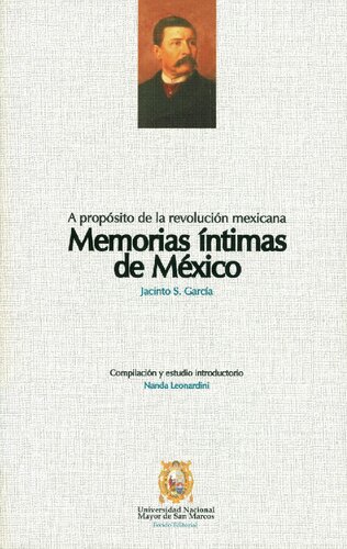 Memorias íntimas de México : a propósito de la Revolución Mexicana