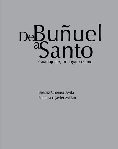 De Bue�uel a Santo Guanajuato lugar de cine