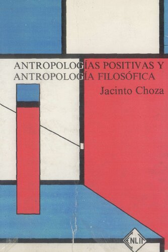 Antropologias Positivas Y Antropologia Filosofica