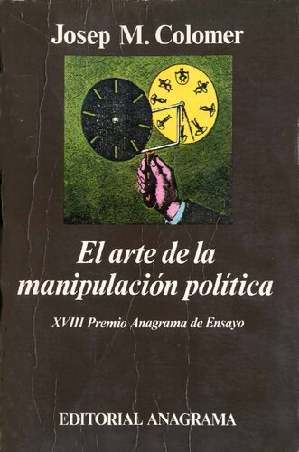 El arte de la manipulación política. Votaciones y teoría de juegos en la política española