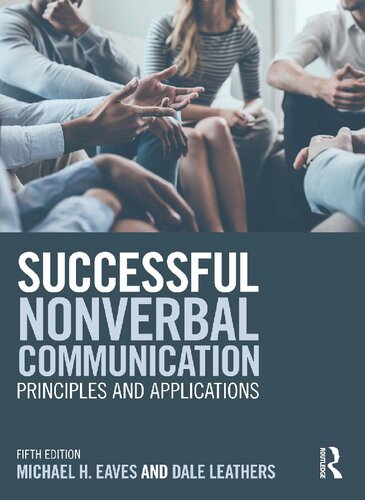 Successful Nonverbal Communication: Principles and Applications