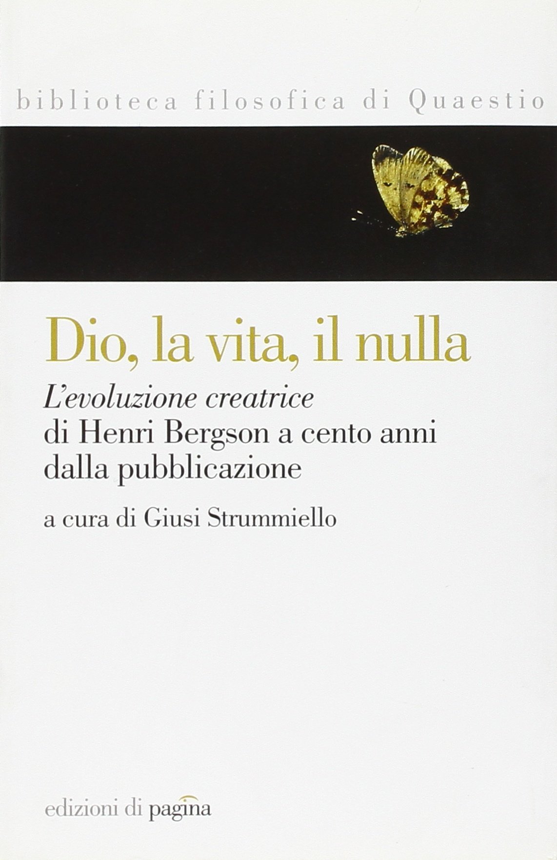 Dio, la vita, il nulla. L'evoluzione creatrice di Henri Bergson a cento anni dalla pubblicazione
