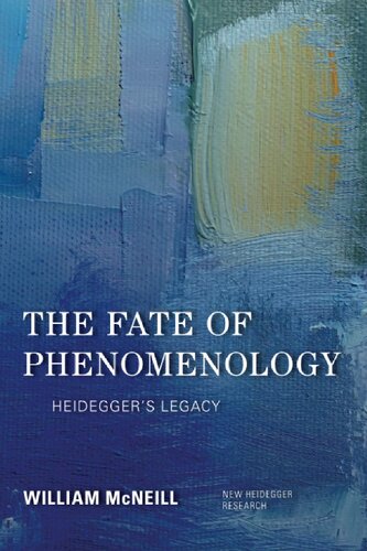 The Fate of Phenomenology: Heidegger's Legacy