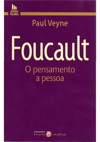 Foucault : o pensamento, a pessoa