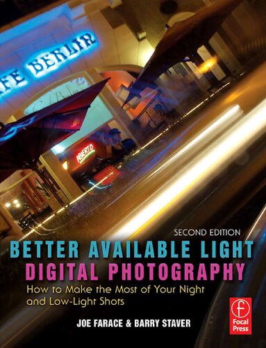 Better Available Light Digital Photography: How to Make the Most of Your Night and Low-Light Shots