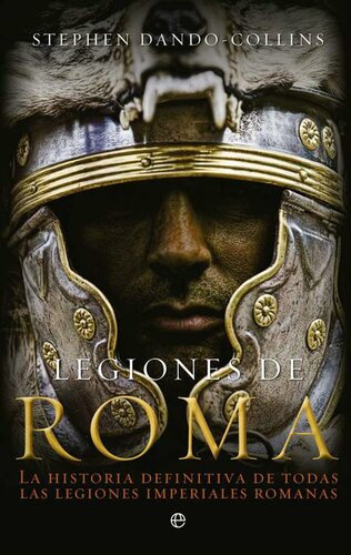 Legiones de Roma (Historia) (Spanish Edition)