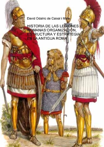 Historia De Las Legiones Romanas