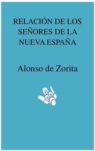 Relaciòn de los señores de la Nueva España