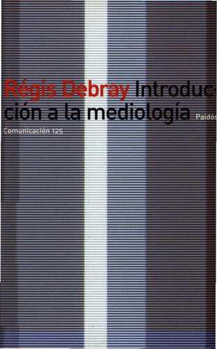 Introduccion A La Mediologia