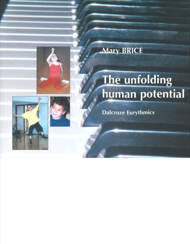 Unfolding Human Potential: Dalcroze Eurythmics