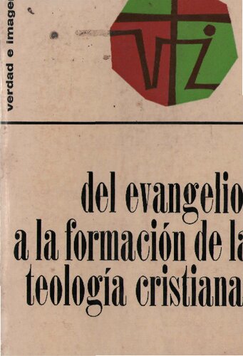 Del Evangelio A La Formacion De La Teologia Cristiana