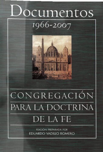 Congregacion Para La Doctrina De La Fe. Documentos 1966 - 2007