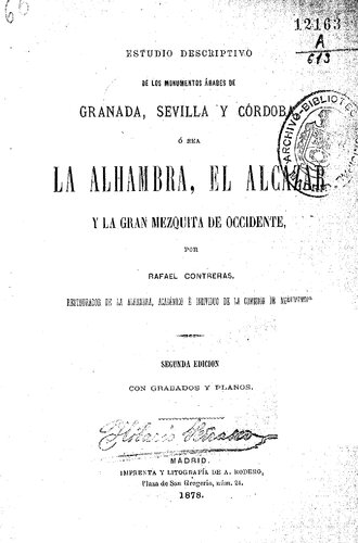 Estudio Descriptivo De Los Monumentos Arabes De Granada Sevilla Y Cordoba (1878)