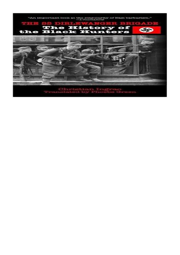 The SS Dirlewanger Brigade (The History of the Black Hunters)