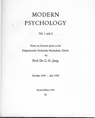 Modern Psychology Vol. 1 and 2: Notes on Lectures Given at the Eidgenossische Technische Hochschule, Zurich October 1933-July 1935