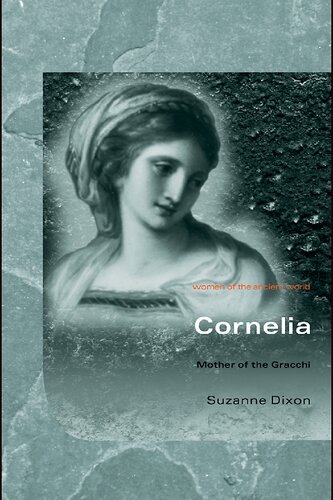 Cornelia: Mother of the Gracchi (Women of the Ancient World)