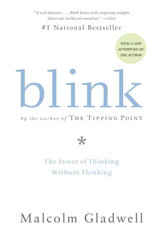 Blink: The Power of Thinking Without Thinking