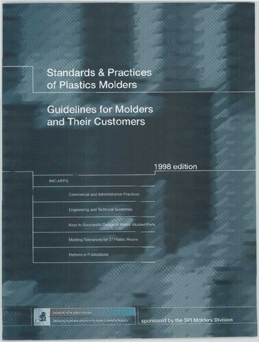 Standards & practices of plastics molders : guidelines for molders and their customers [AQ-102]