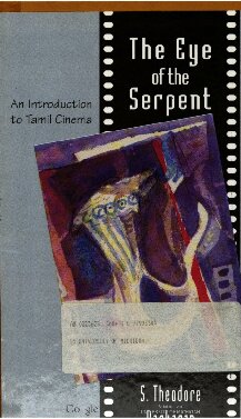 The Eye of the Serpent: An Introduction to Tamil Cinema