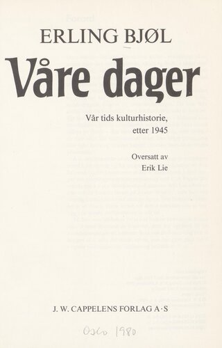 Vår tids kulturhistorie. 3  Våre dager  etter 1945